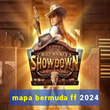 mapa bermuda ff 2024